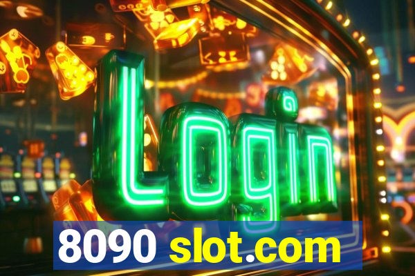 8090 slot.com